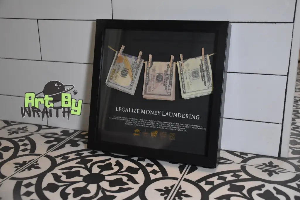 Legalize Money Laundering - Wall Art Shadow Box