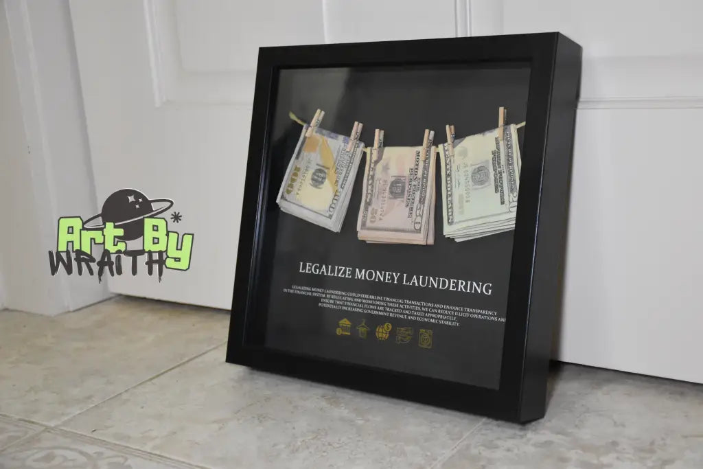 Legalize Money Laundering - Wall Art Shadow Box