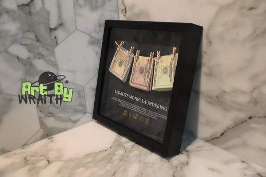 Legalize Money Laundering - Wall Art Shadow Box